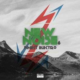 Album cover of New Noise - Finest Electro, Vol. 6