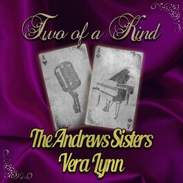Album cover of Two of a Kind: The Andrew Sisters & Vera Lynn