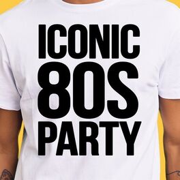 Album cover of Iconic 80s Party