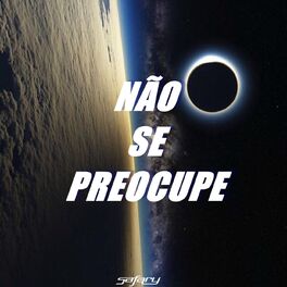 Album cover of Não Se Preocupe