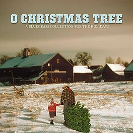 Album cover of O Christmas Tree - A Bluegrass Collection For The Holidays