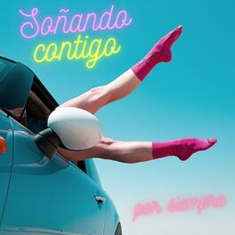 Album cover of Soñando Contigo Por Siempre