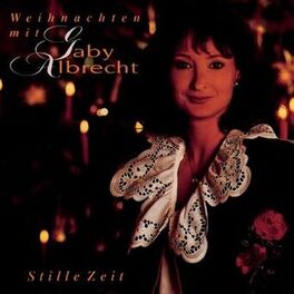 Album cover of Stille Zeit - Weihnachten mit Gaby Albrecht