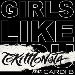 Album cover of Girls Like You (TOKiMONSTA Remix)