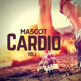 Album cover of Mascot Cardio, Vol.1 - Ultimate Running And Gym Fitness Workout Tracks