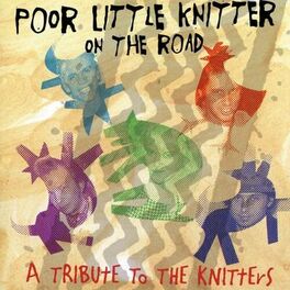 Album cover of Poor Little Knitter on the Road: A Tribute to the Knitters