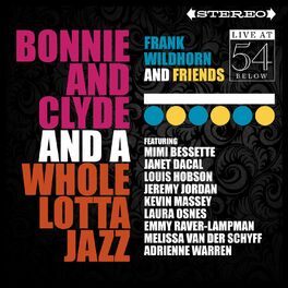 Album cover of Bonnie & Clyde and a Whole Lotta Jazz: Live at 54 Below