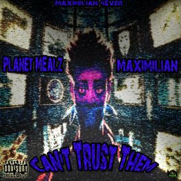 Album cover of Can't Trust Them (feat. Maximilian)