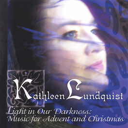 Album cover of Light in Our Darkness: Music for Advent and Christmas