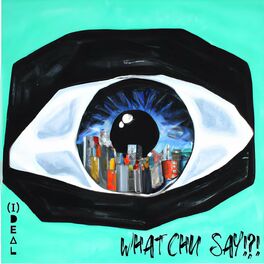 Album cover of Whatchu Say!?!