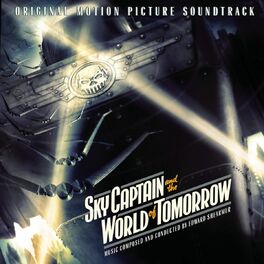 Album cover of Sky Captain And The World Of Tomorrow (Original Motion Picture Soundtrack)