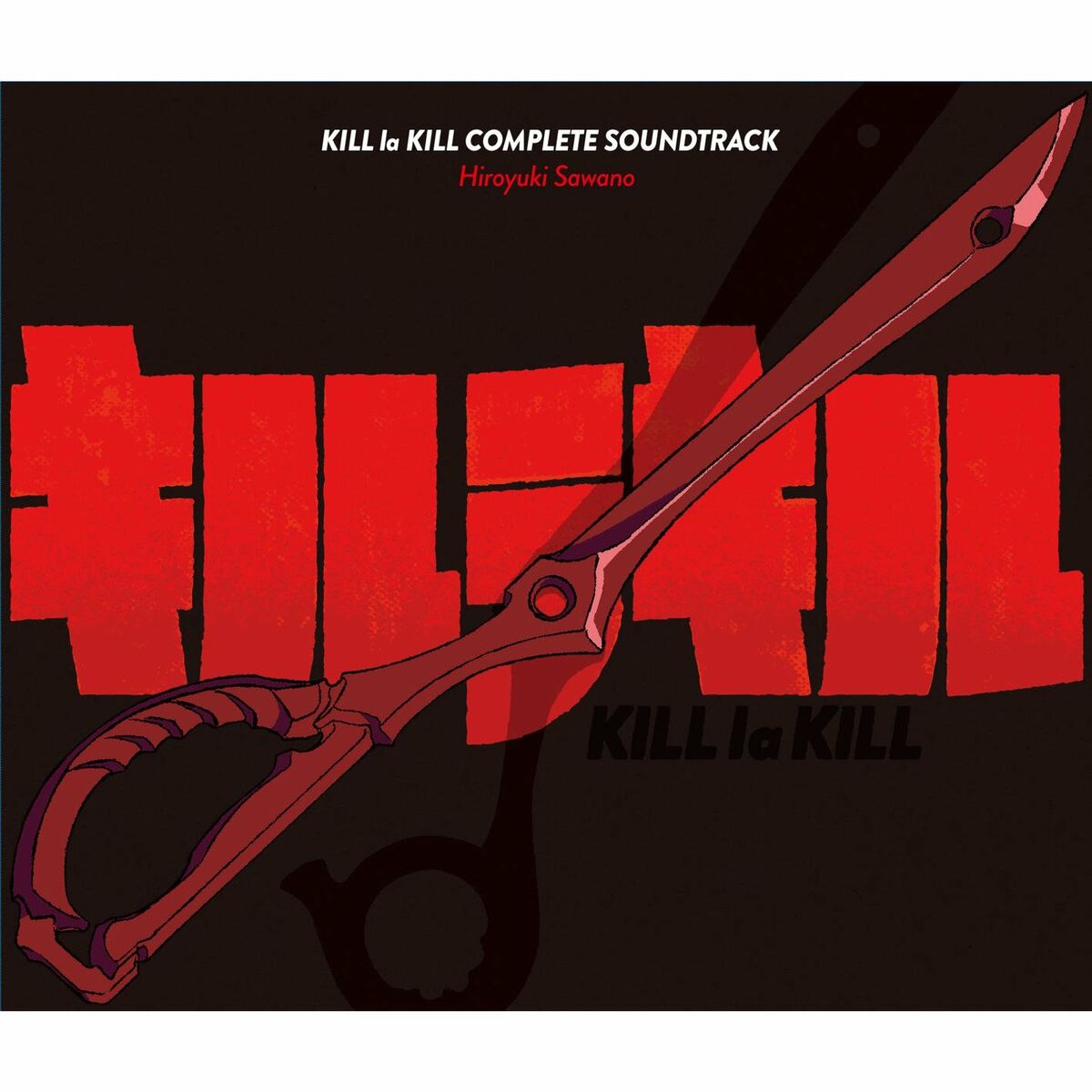 Hiroyuki Sawano - KILL LA KILL Complete Soundtrack: тексты и песни | Deezer