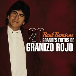Album cover of 20 Grandes Exitos De Granizo Rojo