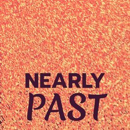 Album cover of Nearly Past