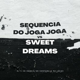 Album cover of OLHA A SEQUENCIA DO JOGA JOGA X SWEET DREAMS (feat. PH LUCAS & HG Santana)