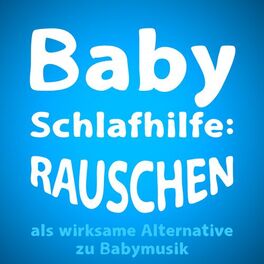 Album cover of Baby Schlaf Hilfe: Rauschen als wirksame Alternative zu Baby Musik