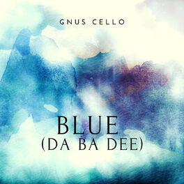 Album cover of Blue (Da Ba Dee) (For cello)