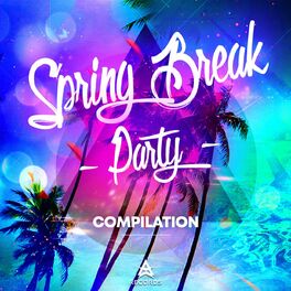 Album cover of Spring Break Party 2021