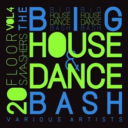 Album cover of The Big House & Dance Bash, Vol. 4 (20 Floor Smashers)