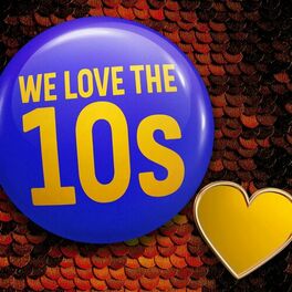 Album cover of We Love the 10s