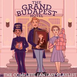 Album cover of The Grand Budapest Hotel- The Complete Fantasy Playlist