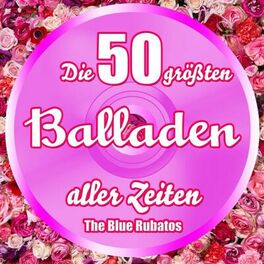Album cover of Die 50 größten Balladen aller Zeiten
