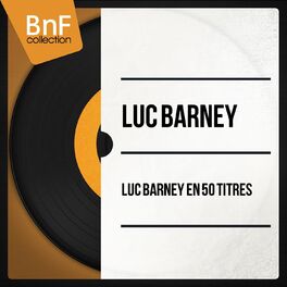 Album cover of Luc Barney en 50 titres (Mono Version)