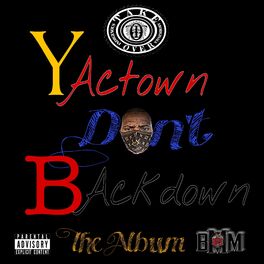 Album cover of YACTOWN DON'T BACKDOWN THE ALBUM