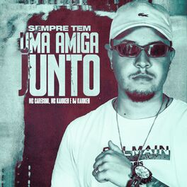 Album cover of Sempre Tem Uma Amiga Junto