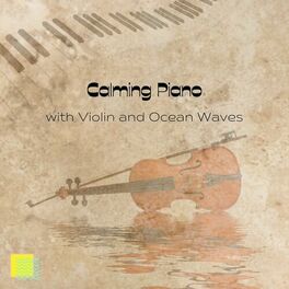 Album cover of Calming Piano with Violin and Ocean Waves