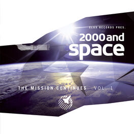 Album cover of 2000 and Space - The Mission Continues Vol. 1