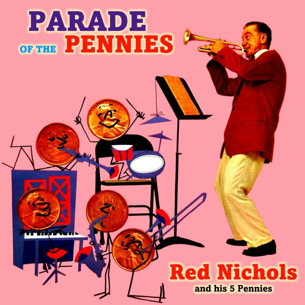 Red Nichols. Red Nichols Quadromania. Pennies песня.