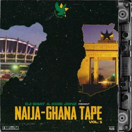 Album cover of Naija-Ghana Tape, Vol. 1