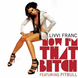 Album cover of Now I'm That Bitch