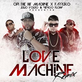 Album cover of Love Machine (Remix) [feat. Farruko, Julio Voltio & Ñengo Flow]