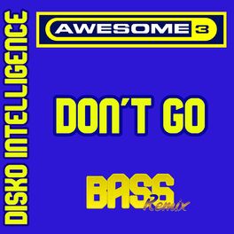 Album cover of Don't Go (Bas6 Remix)