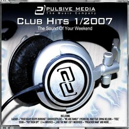 Album cover of Club Hits 2007 Vol. 1 - The Sound Of Your Weekend