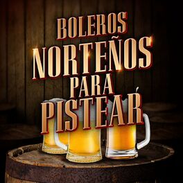 Album cover of Boleros Norteños Para Pistear