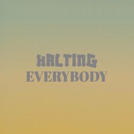 Album cover of Halting Everybody