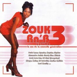 Album cover of Zouk Rn'B, Vol. 3 : Le son de la nouvelle génération