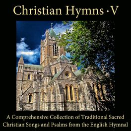 Album cover of Christian Hymns, Vol. 5 (A Comprehensive Collection of Traditional) Sacred Christian Songs and Psalms from the English Hymnal