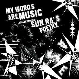 Album cover of My Words Are Music: A Celebration of Sun Ra's Poetry