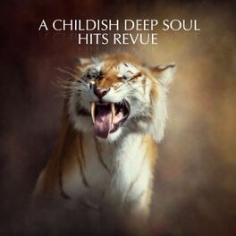 Album cover of A Childish Deep Soul Hits Revue