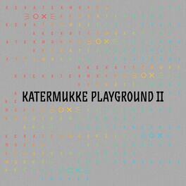 Album cover of Katermukke Playground II