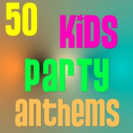 Album cover of 50 Kids Party Anthems