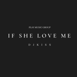 Album cover of If She Love Me