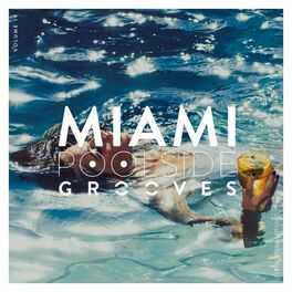 Album cover of Miami Poolside Grooves, Vol. 19