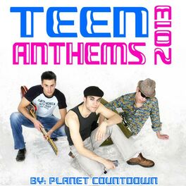 Album cover of Teen Anthems 2013