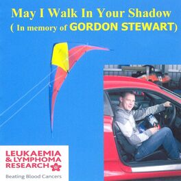 Album cover of May I Walk In Your Shadow (In Memory of Gordon Stewart)