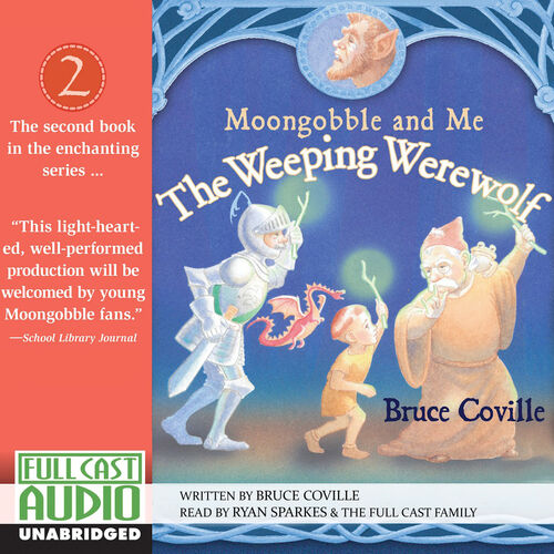 Bruce Coville The Weeping Werewolf Moongobble And Me 2 Chapter 1 Listen With Lyrics Deezer